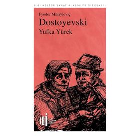 Yufka Yürek - Fyodor Mihailoviç Dostoyevski