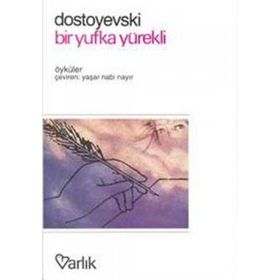 YUFKA YÜREKLİ - FYODOR MİHAYLOVİÇ DOSTOYEVSKI
