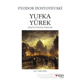 YUFKA YÜREKLİ - FYODOR MİHAYLOVİÇ DOSTOYEVSKI