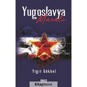 Yugoslavya Masalı - Yiğit Gökbel