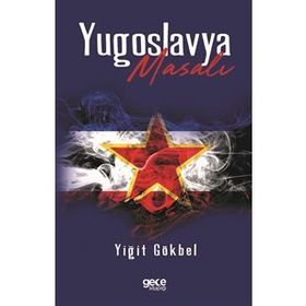 Yugoslavya Masalı - Yiğit Gökbel