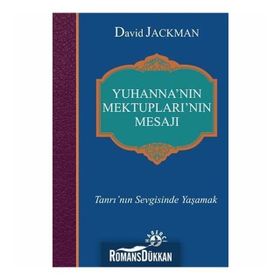Yuhanna’nın Mektupları’nın Mesajı - David Jackman