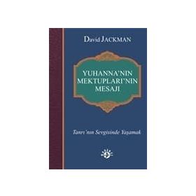 Yuhanna’nın Mektupları’nın Mesajı - David Jackman