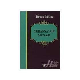 YUHANNA'NIN MESAJI - BRUCE MILNE