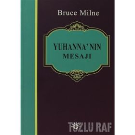 YUHANNA'NIN MESAJI - BRUCE MILNE