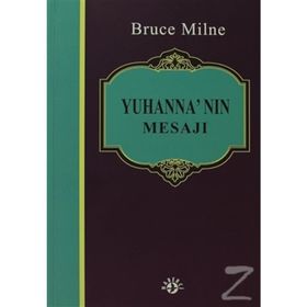 YUHANNA'NIN MESAJI - BRUCE MILNE