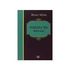 YUHANNA'NIN MESAJI - BRUCE MILNE
