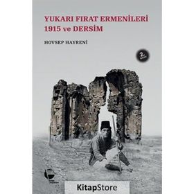 Yukarı Fırat Ermenileri 1915 ve Dersim - Hovsep Hayreni