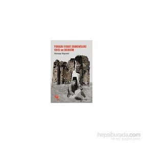 Yukarı Fırat Ermenileri 1915 ve Dersim - Hovsep Hayreni