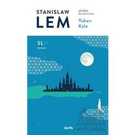 Yukarı Kale - Stanislaw Lem