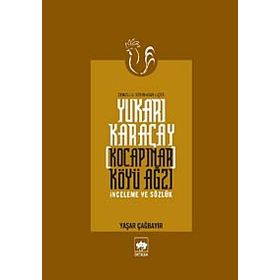 YUKARI KARAÇAY (KOCAPINAR) KÖYÜ AĞZI - YAŞAR ÇAĞBAYIR