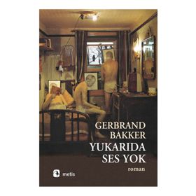 YUKARIDA SES YOK - GERBRAND BAKKER