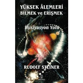 Yüksek Alemleri Bilmek ve Erişmek - Hermes Yayınları