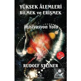 Yüksek Alemleri Bilmek ve Erişmek - Hermes Yayınları