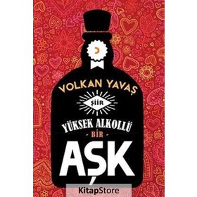 Yüksek Alkollü Bir Aşk - Volkan Yavaş