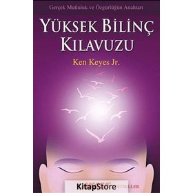 Yüksek Bilinç Kılavuzu - Ken Keyes Jr