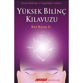 Yüksek Bilinç Kılavuzu - Ken Keyes Jr