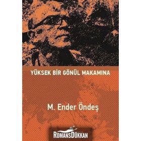 Yüksek Bir Gönül Makamına - M. Ender Öndeş