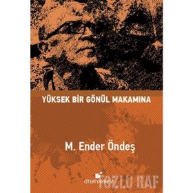 Yüksek Bir Gönül Makamına - M. Ender Öndeş