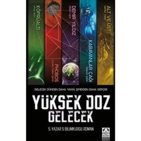 Yüksek Doz Gelecek - Umut Altın Funda Özlem Şeran Orkun Uçar Gökcan Şahin Serdar Yıldız