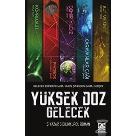 Yüksek Doz Gelecek - Umut Altın Funda Özlem Şeran Orkun Uçar Gökcan Şahin Serdar Yıldız
