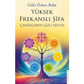 Yüksek Frekanslı Şifa Gülis Özhan Bolat Destek Yayınları