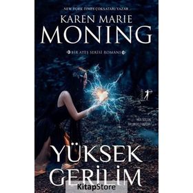 Yüksek Gerilim-Ateş Serisi - Karen Marie Moning