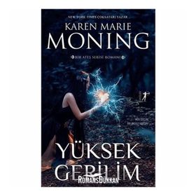 Yüksek Gerilim-Ateş Serisi - Karen Marie Moning