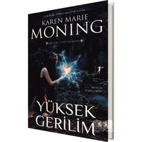Yüksek Gerilim-Ateş Serisi - Karen Marie Moning