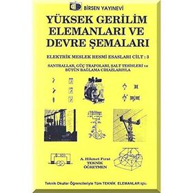 YÜKSEK GERILIM ELEMANLARI VE DEVRE ŞEMALARI - A. HIKMET FIRAT