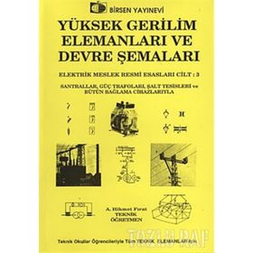 YÜKSEK GERILIM ELEMANLARI VE DEVRE ŞEMALARI - A. HIKMET FIRAT