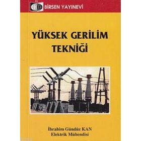 YÜKSEK GERILIM TEKNİĞİ (CEP BOY) - İBRAHİM GÜNDÜZ KAN