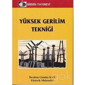 Yüksek Gerilim Tekniği-İbrahim Gündüz Kan