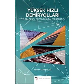 Yüksek Hızlı Demiryolları - Mehmet Çağrı Kızıltaş