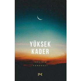 Yüksek Kader - İbrahim Tenekeci