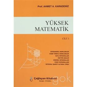 Yüksek Matematik Cilt 3 - Ahmet A. Karadeniz
