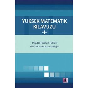 YÜKSEK MATEMATIK KILAVUZU-1 - HÜSEYİN HALILOV; HILMI HACISALİHOĞLU