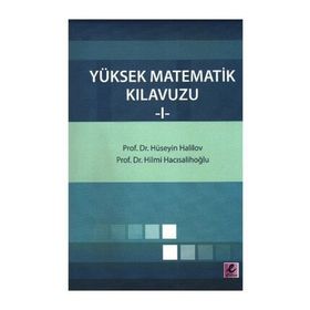 YÜKSEK MATEMATIK KILAVUZU-1 - HÜSEYİN HALILOV; HILMI HACISALİHOĞLU