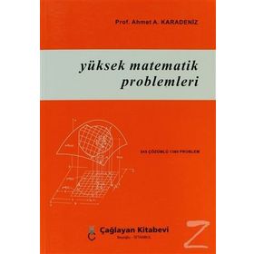 YÜKSEK MATEMATIK PROBLEMLERI - AHMET A. KARADENIZ (ISBN:9789754360646)