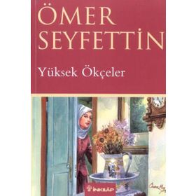 YÜKSEK ÖKÇELER - ÖMER SEYFETTIN (ISBN:9789751020710)