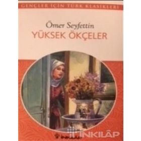 YÜKSEK ÖKÇELER - ÖMER SEYFETTIN (ISBN:9789751020710)
