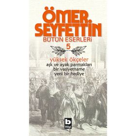 YÜKSEK ÖKÇELER - ÖMER SEYFETTIN (ISBN:9789754940305)
