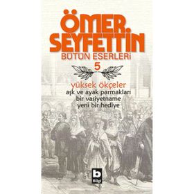 YÜKSEK ÖKÇELER - ÖMER SEYFETTIN (ISBN:9789754940305)
