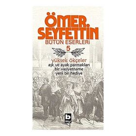 YÜKSEK ÖKÇELER - ÖMER SEYFETTIN (ISBN:9789754940305)