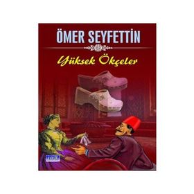 YÜKSEK ÖKÇELER - ÖMER SEYFETTIN