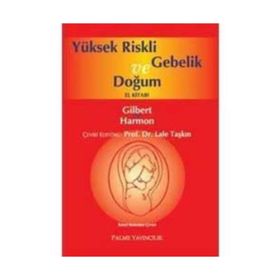 Yüksek Riskli Gebelik ve Doğum El Kitabı / Palme Yayınları