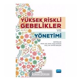 Yüksek Riskli Gebelikler ve Yönetimi - Kollektif