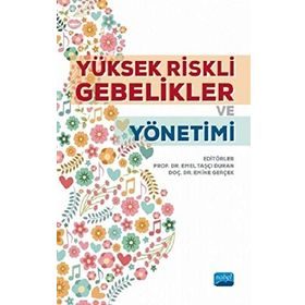 Yüksek Riskli Gebelikler ve Yönetimi - Kollektif