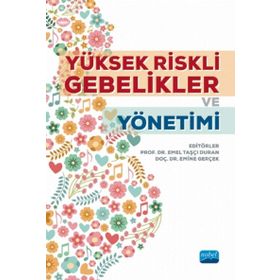 Yüksek Riskli Gebelikler ve Yönetimi - Kollektif