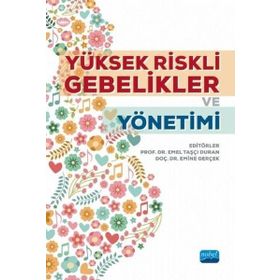 Yüksek Riskli Gebelikler ve Yönetimi - Kollektif